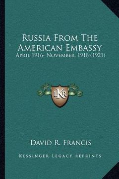 portada russia from the american embassy: april 1916- november, 1918 (1921) (en Inglés)