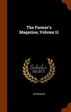 portada The Farmer's Magazine, Volume 11 (in English)