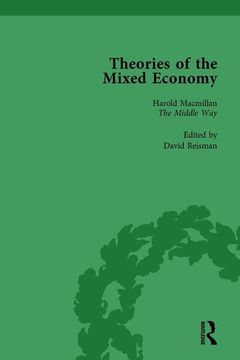 portada Theories of the Mixed Economy Vol 4: Selected Texts 1931-1968 (en Inglés)