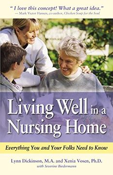 portada Living Well in a Nursing Home: Everything you and Your Folks Need to Know (in English)