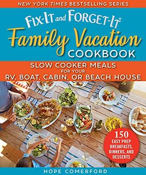 portada Fix-It and Forget-It Family Vacation Cookbook: Slow Cooker Meals for Your rv, Boat, Cabin, or Beach House (en Inglés)