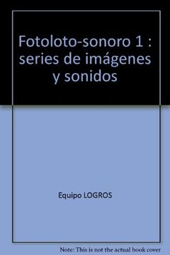 portada Fotoloto-Sonoro 1: Series de Imágenes y Sonidos