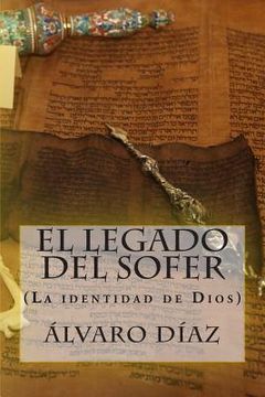 portada El legado del Sofer: (La identidad de Dios) (in Spanish)