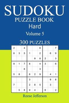 portada 300 Hard Sudoku Puzzle Book: Volume 5 (en Inglés)