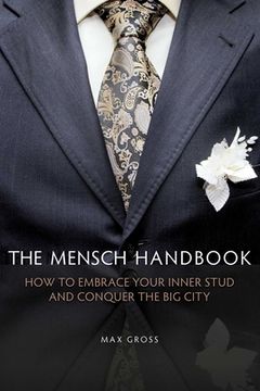 portada The Mensch Handbook: How to Embrace Your Inner Stud and Conquer the Big City