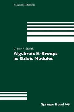 portada Algebraic K-Groups as Galois Modules