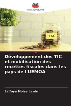 portada Développement des TIC et mobilisation des recettes fiscales dans les pays de l'UEMOA (en Francés)