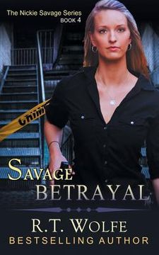 portada Savage Betrayal (The Nickie Savage Series, Book 4) (in English)