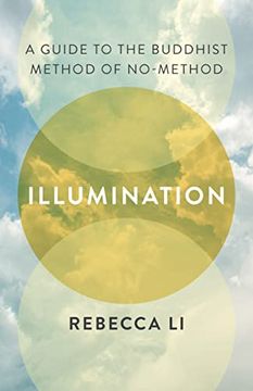 portada Illumination: A Guide to the Buddhist Method of No-Method (in English)