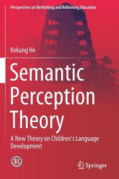 portada Semantic Perception Theory: A New Theory on Children's Language Development (en Inglés)