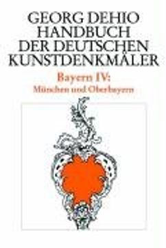 portada Bayern 4. München und Oberbayern. Handbuch der deutschen Kunstdenkmäler
