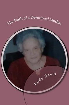 portada The Faith of a Devotional Mother (en Inglés)