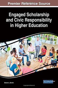 portada Engaged Scholarship and Civic Responsibility in Higher Education (Advances in Educational Marketing, Administration, and Leadership)