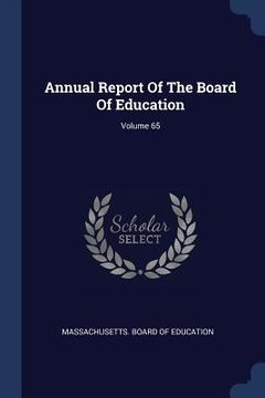 portada Annual Report Of The Board Of Education; Volume 65 (en Inglés)