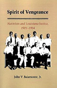 portada spirit of vengeance: nativism and louisiana justice, 1921-1924 (en Inglés)