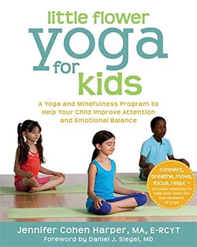 portada little flower yoga for kids: a yoga and mindfulness program to help your child improve attention and emotional balance