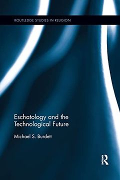 portada Eschatology and the Technological Future