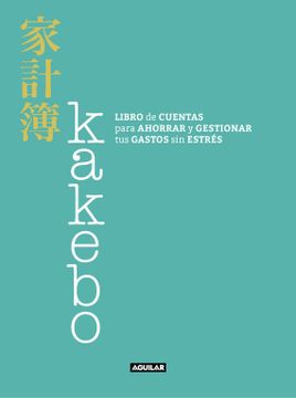 portada Kakebo: Libro de Cuentas Para Ahorrar y Gestionar tus Gastos sin Estrés