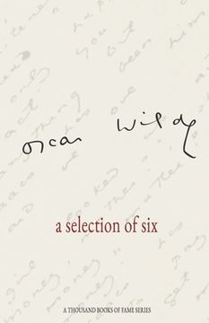 portada Oscar Wilde a selection of six: A Thousand Books of Fame Series