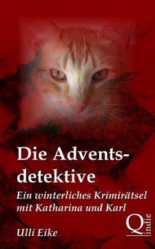 portada Die Adventsdetektive: Ein winterliches Krimirätsel mit Katharina und Karl (en Alemán)