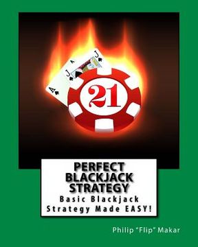 portada Perfect Blackjack Strategy: Basic Blackjack Strategy Made Easy! (en Inglés)