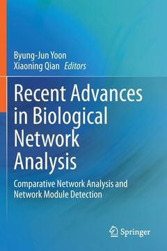 portada Recent Advances in Biological Network Analysis: Comparative Network Analysis and Network Module Detection (en Inglés)