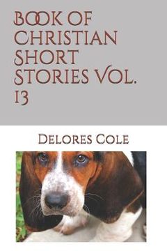 portada Book of Christian Short Stories Vol. 13 (en Inglés)