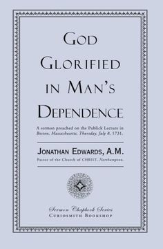 portada God Glorified in Man's Dependence