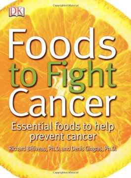 portada Foods to Fight Cancer: Essential foods to help prevent cancer (en Inglés)