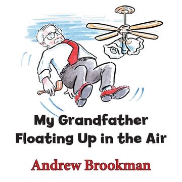 portada My Grandfather Floating Up in the Air (in English)