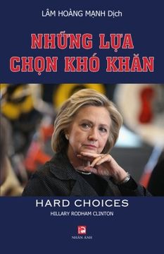 portada Nhung Lua Chon Kho Khan (Hard Choices) (Vietnamese Edition)