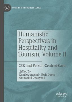 portada Humanistic Perspectives in Hospitality and Tourism, Volume II: Csr and Person-Centred Care (en Inglés)
