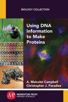 portada Using DNA Information to Make Proteins (en Inglés)