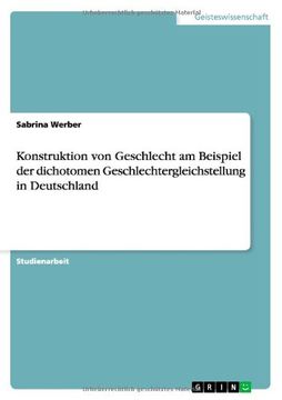 portada Konstruktion von Geschlecht am Beispiel der  dichotomen Geschlechtergleichstellung in Deutschland (German Edition)