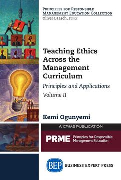 portada Teaching Ethics Across the Management Curriculum, Volume ii: Principles and Applications (en Inglés)
