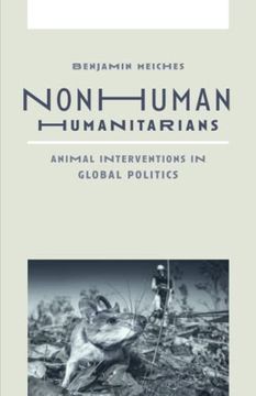 portada Nonhuman Humanitarians: Animal Interventions in Global Politics (in English)
