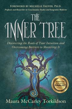 portada The Inner Tree: Discovering the Roots of Your Intuition and Overcoming Barriers to Mastering It 
