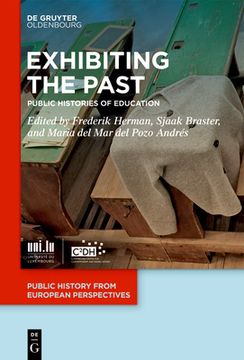 portada Exhibiting the Past: Public Histories of Education (en Inglés)