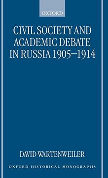 portada Civil Society and Academic Debate in Russia 1905-1914 (Oxford Historical Monographs) (en Inglés)