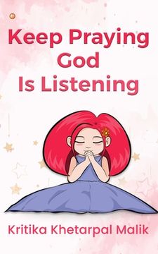 portada Keep praying God is listening (en Inglés)