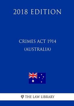 portada Crimes Act 1914 (Australia) (2018 Edition) (en Inglés)