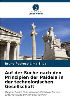 portada Auf der Suche nach den Prinzipien der Paideia in der technologischen Gesellschaft (en Alemán)