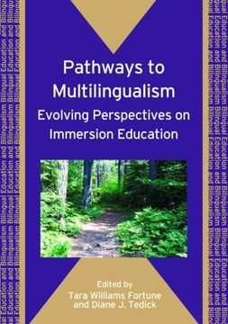 portada Pathways to Multilingualism: Evolving Perspectives on Immersion Education (Bilingual Education & Bilingualism) (en Inglés)