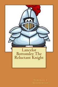portada Lancelot Bottomley The Reluctant Knight (in English)