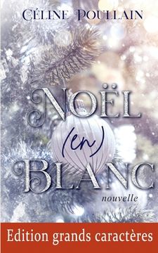 portada Noël (en) blanc - Edition en grands caractères (in French)