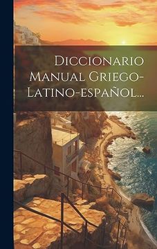 portada Diccionario Manual Griego-Latino-Español. (in Spanish)