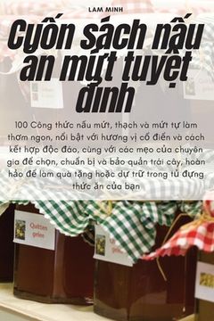 portada Cuốn sách nấu ăn mứt tuyệt đỉnh (en Vietnamita)