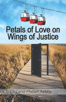portada Petals of Love on Wings of Justice (en Inglés)