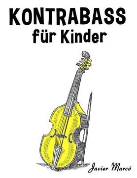 portada Kontrabass Für Kinder: Weihnachtslieder, Klassische Musik, Kinderlieder, Traditionelle Lieder Und Volkslieder! (in German)