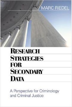 portada research strategies for secondary data: a perspective for criminology and criminal justice